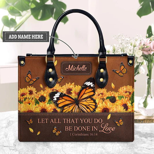 Let All That You Do Be Done In Love 1 Corinthians 16 14 Butterfly Sunflower Leather Bag