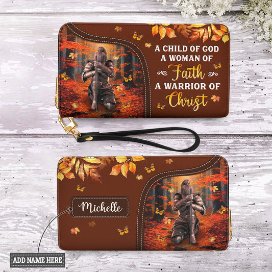 A Child Of God A Woman Of Faith A Warrior Of Christ Zip Around Leather Wallet