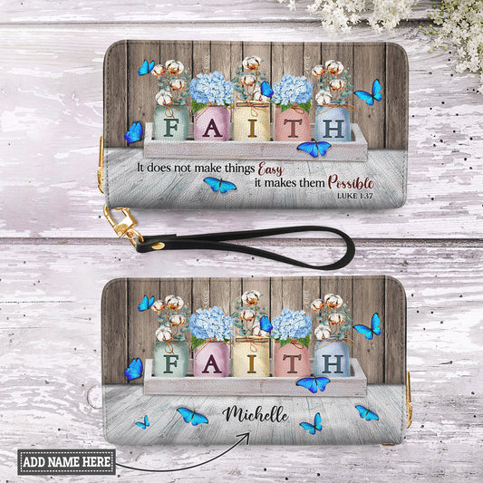 Faith Does Not Make Things Easy It Makes Them Possible Luke 1 37 Butterfly Flower Zip Around Leather Wallet